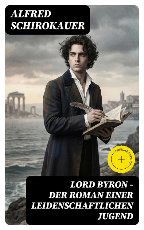Produktbild: Lord Byron - Der Roman einer leidenschaftlichen Jugend
