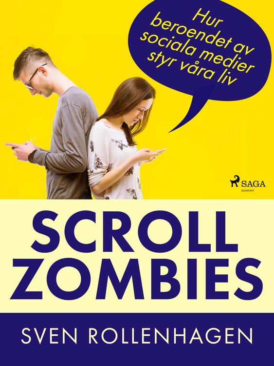 Produktbild: Scrollzombies: hur beroendet av sociala medier styr v&aring;ra liv