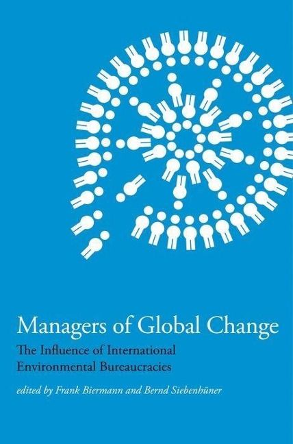 Produktbild: Managers of Global Change: The Influence of International Environmental Bureaucracies