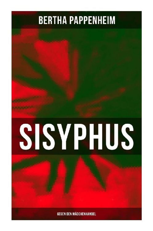 Produktbild: Bertha Pappenheim - Sisyphus: Gegen den M&auml;dchenhandel