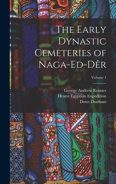 Produktbild: The Early Dynastic Cemeteries of Naga-ed-D&ecirc;r; Volume 1