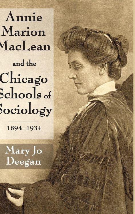 Produktbild: Annie Marion MacLean and the Chicago Schools of Sociology, 1894-1934