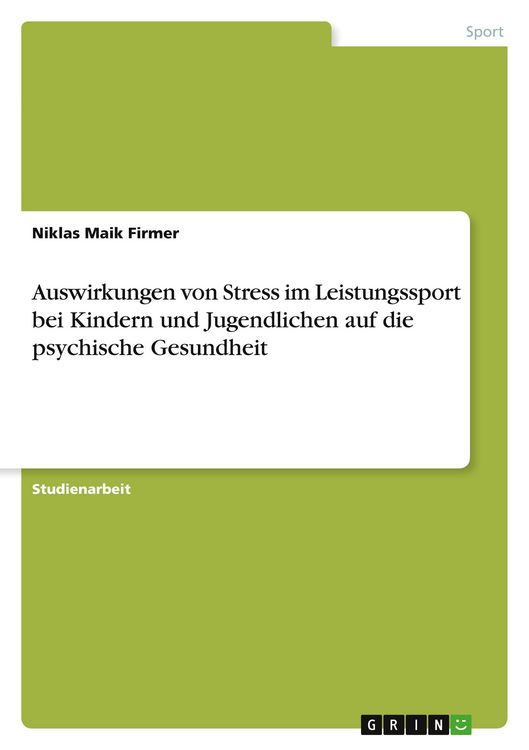 Produktbild: Auswirkungen von Stress im Leistungssport bei Kindern und Jugendlichen auf die psychische Gesundheit