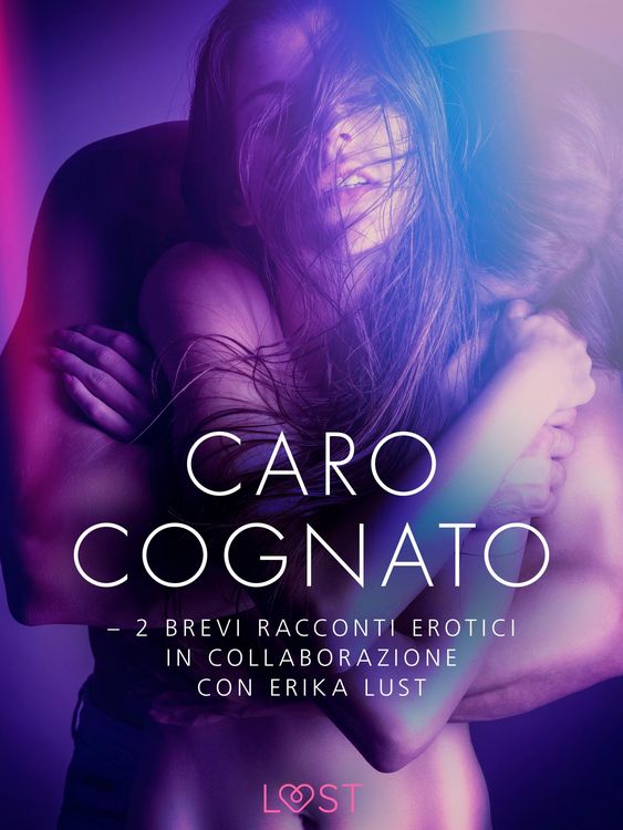 Produktbild: Caro cognato - 2 brevi racconti erotici in collaborazione con Erika Lust