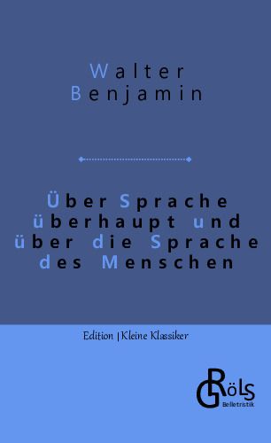Produktbild: &Uuml;ber Sprache &uuml;berhaupt und &uuml;ber die Sprache des Menschen