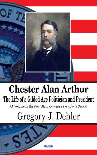 Produktbild: Dehler, G: Chester Alan Arthur