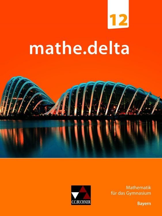 Produktbild: mathe.delta &ndash; Bayern Sek II / mathe.delta Bayern 12