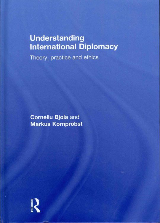 Produktbild: Understanding International Diplomacy: Theory, Practice and Ethics