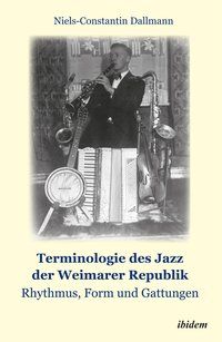 Produktbild: Terminologie des Jazz der Weimarer Republik: Rhythmus, Form und Gattungen