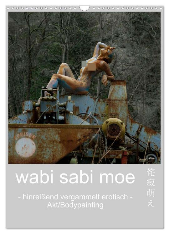 Produktbild: wabi sabi moe - hinrei&szlig;end vergammelt erotisch - Akt/Bodypainting (Wandkalender 2026 DIN A3 hoch), CALVENDO Monatskalender