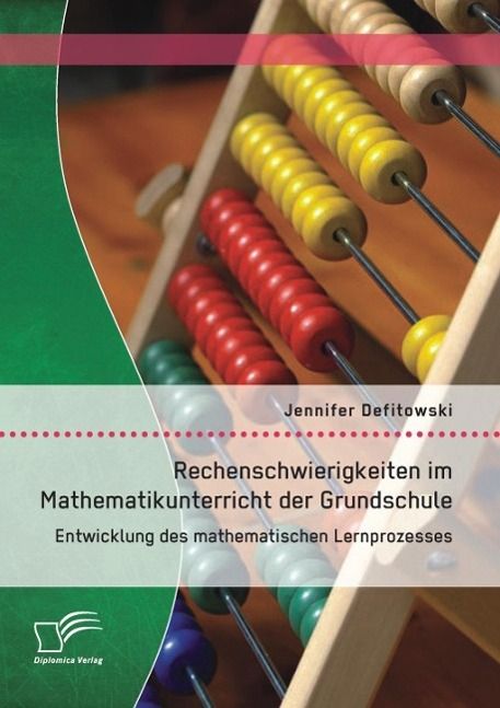 Produktbild: Rechenschwierigkeiten im Mathematikunterricht der Grundschule: Entwicklung des mathematischen Lernprozesses