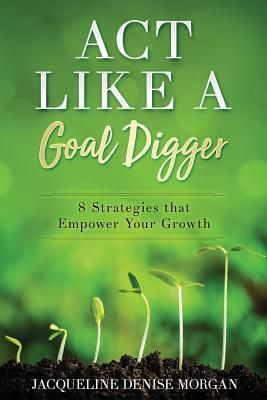 Produktbild: ACT Like a Goal Digger: 8 Strategies That Empower Your Growth