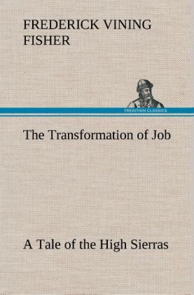 Produktbild: The Transformation of Job A Tale of the High Sierras