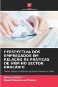 Produktbild: PERSPECTIVA DOS EMPREGADOS EM RELA&Ccedil;&Atilde;O &Agrave;S PR&Aacute;TICAS DE HRM NO SECTOR BANC&Aacute;RIO