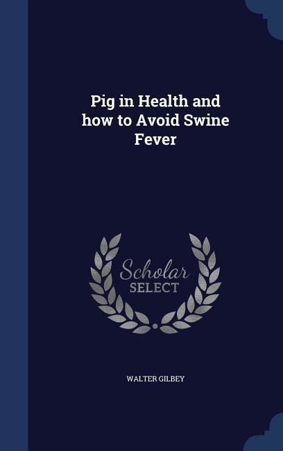 Produktbild: Pig in Health and how to Avoid Swine Fever