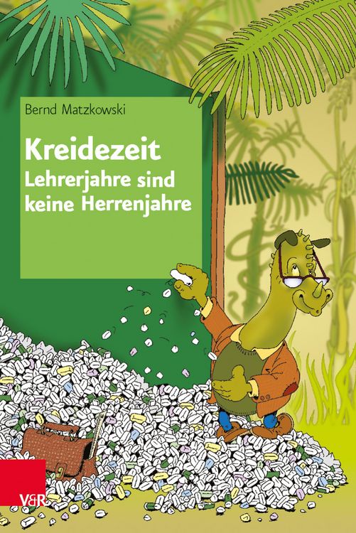 Produktbild: Kreidezeit - Lehrerjahre sind keine Herrenjahre