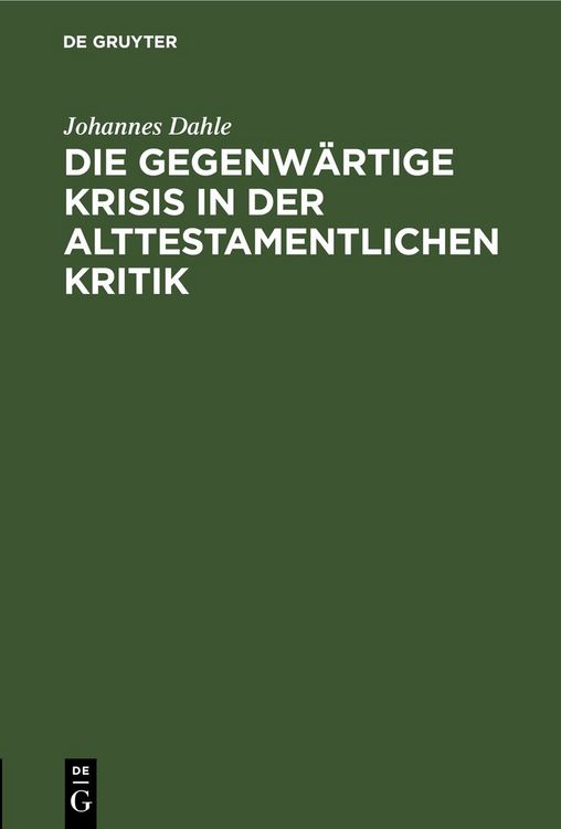 Produktbild: Die gegenw&auml;rtige Krisis in der alttestamentlichen Kritik