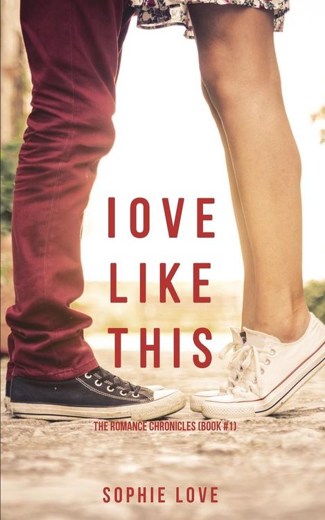 Produktbild: Love Like This (The Romance Chronicles-Book #1)