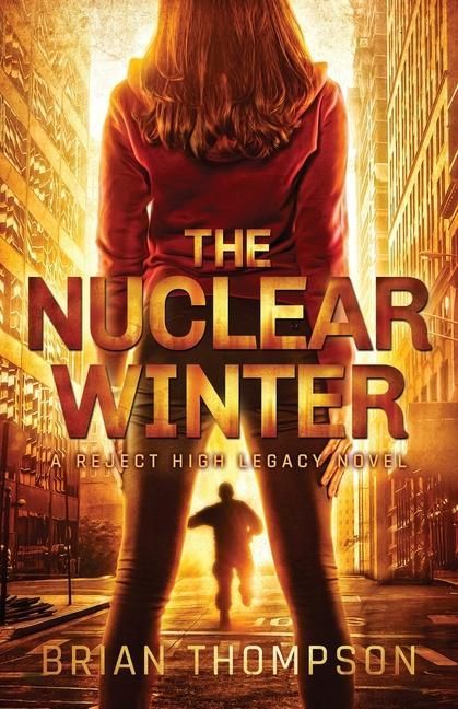 Produktbild: The Nuclear Winter: A Reject High Legacy Novel