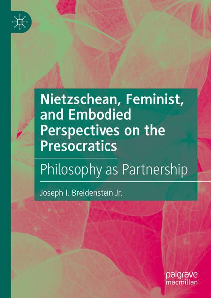 Produktbild: Nietzschean, Feminist, and Embodied Perspectives on the Presocratics