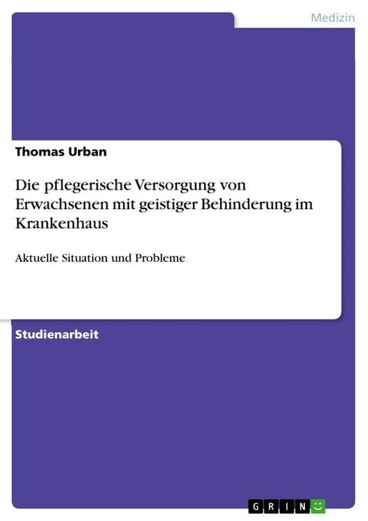Produktbild: Die pflegerische Versorgung von Erwachsenen mit geistiger Behinderung im Krankenhaus