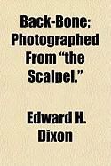 Produktbild: Back-Bone; Photographed from "The Scalpel."