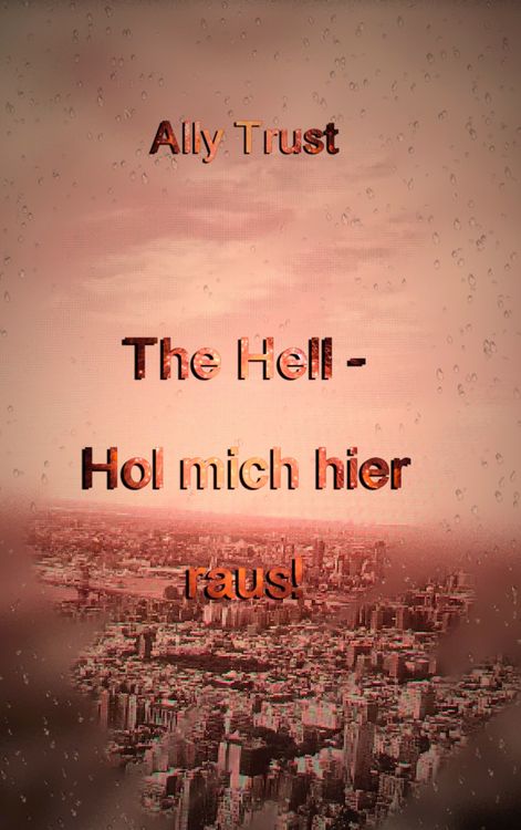 Produktbild: The Hell - Hol mich hier raus!
