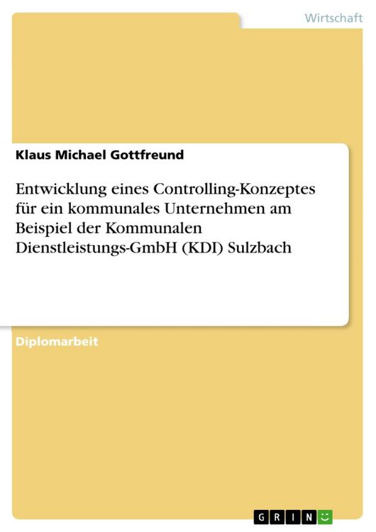 Produktbild: Entwicklung eines Controlling-Konzeptes f&uuml;r ein kommunales Unternehmen am Beispiel der Kommunalen Dienstleistungs-GmbH (KDI) Sulzbach