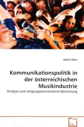 Produktbild: Horn, K: Kommunikationspolitik in der &ouml;sterreichischenMusiki