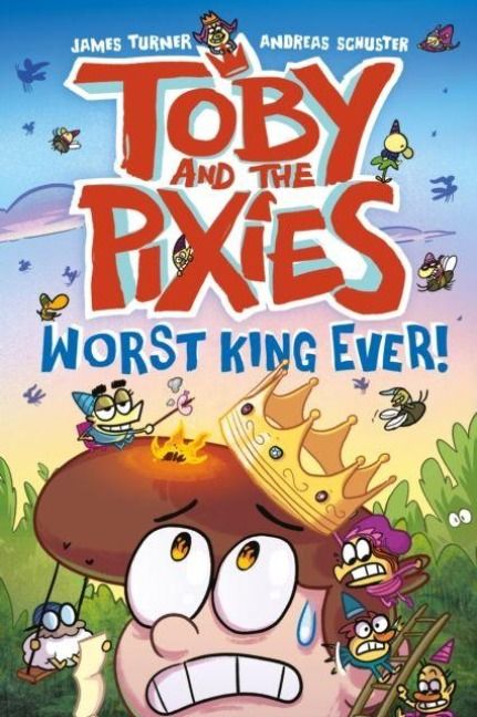 Produktbild: Toby and the Pixies: Worst King Ever! (a Phoenix Comic Book)