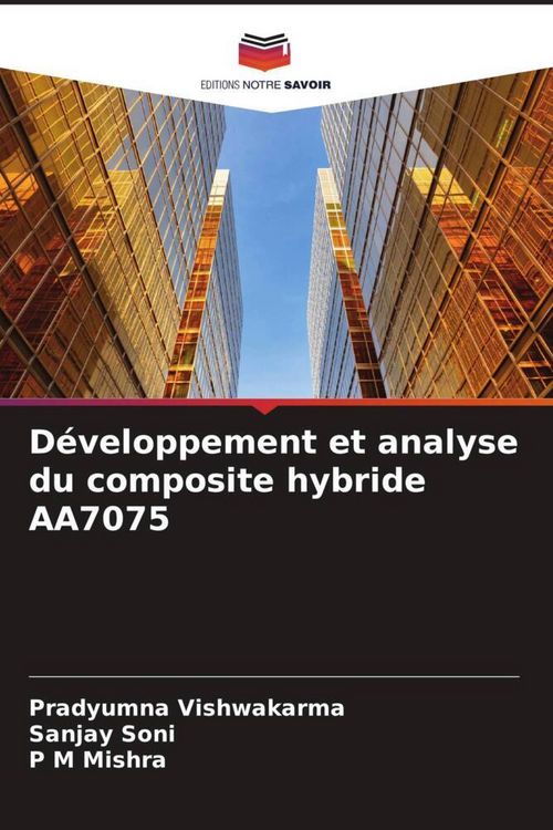 Produktbild: D&eacute;veloppement et analyse du composite hybride AA7075