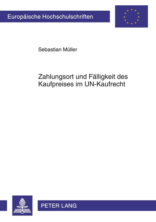 Produktbild: Zahlungsort und F&auml;lligkeit des Kaufpreises im UN-Kaufrecht
