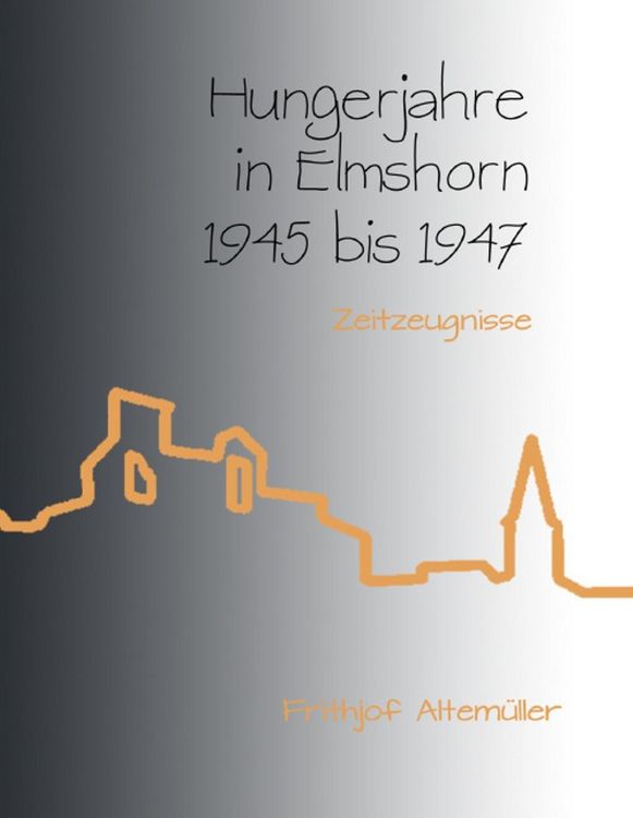 Produktbild: Hungerjahre in Elmshorn 1945 bis 1947