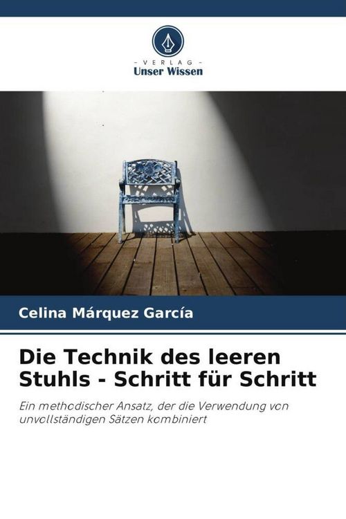 Produktbild: Die Technik des leeren Stuhls - Schritt f&uuml;r Schritt