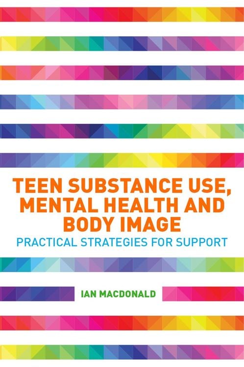 Produktbild: Teen Substance Use, Mental Health and Body Image
