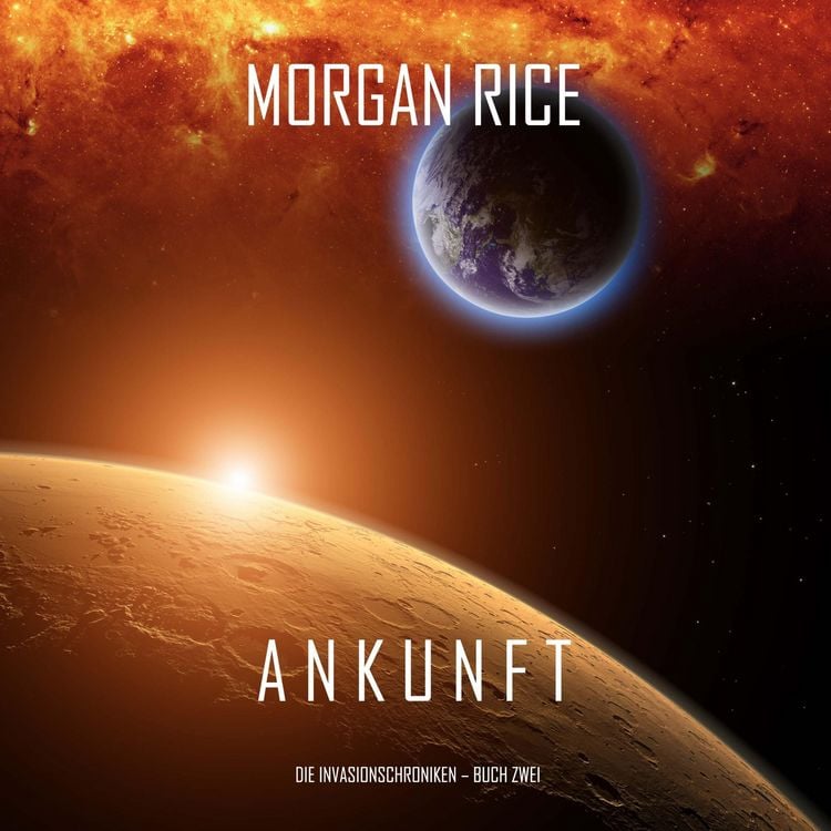 Produktbild: Ankunft: Chronik der Invasion &ndash; Buch zwei (Ein Science Fiction Thriller)