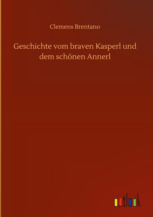 Produktbild: Geschichte vom braven Kasperl und dem sch&ouml;nen Annerl