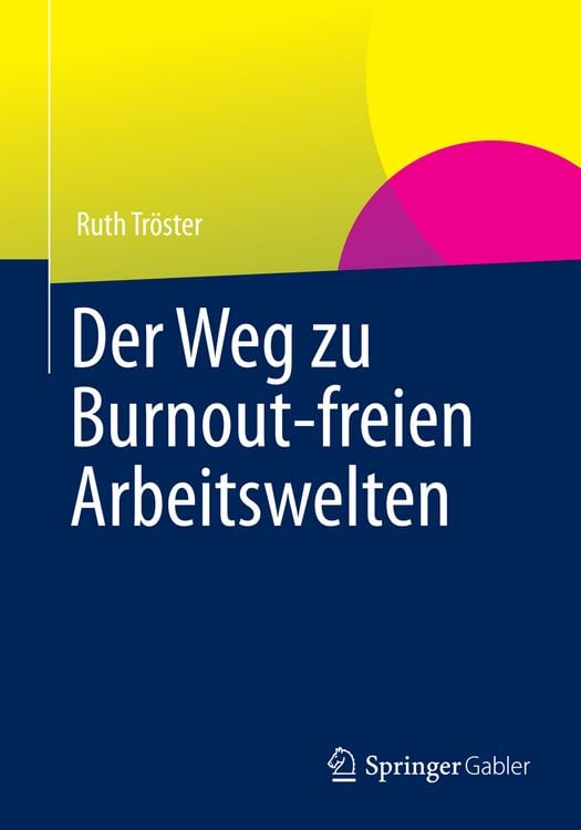 Produktbild: Der Weg zu Burnout-freien Arbeitswelten