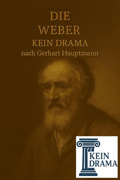 Produktbild: Die Weber - Kein Drama nach Gerhart Hauptmann