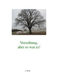 Produktbild: Verzeihung,aber so war es!