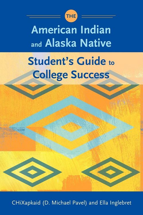 Produktbild: The American Indian and Alaska Native Student's Guide to College Success