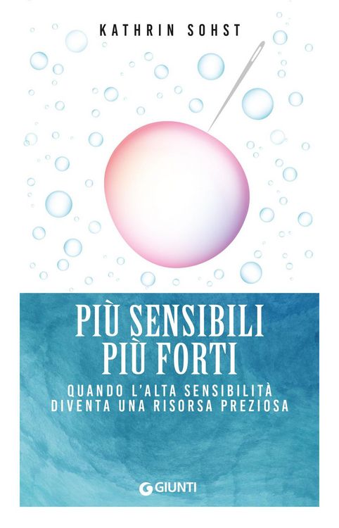 Produktbild: Pi&ugrave; sensibili pi&ugrave; forti. Quando l'alta sensibilit&agrave; diventa una risorsa preziosa