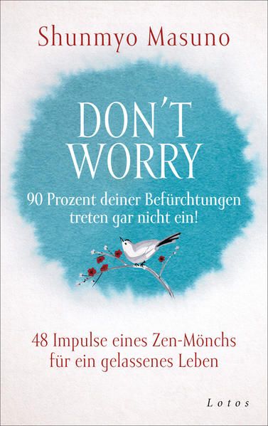 Produktbild: Don't Worry &ndash; 90 Prozent deiner Bef&uuml;rchtungen treten gar nicht ein!