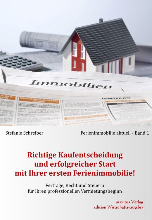 Produktbild: Richtige Kaufentscheidung und erfolgreicher Start mit Ihrer ersten Ferienimmobilie!