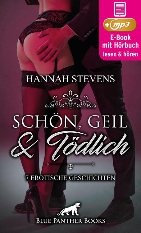 Produktbild: Sch&ouml;n, Geil und T&ouml;dlich | 7 geile erotische Geschichten | Erotik Audio Story | Erotisches H&ouml;rbuch
