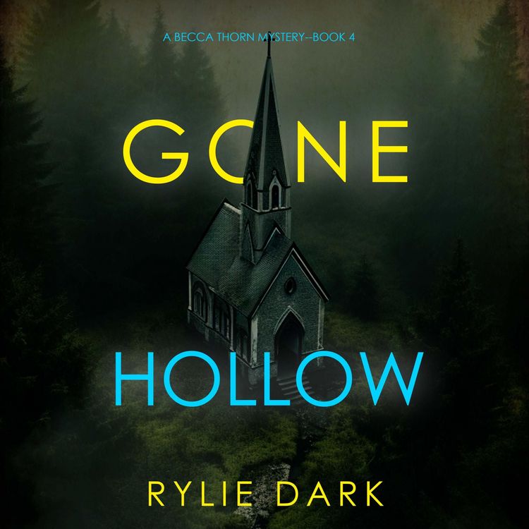 Produktbild: Gone Hollow (A Becca Thorn FBI Suspense Thriller&mdash;Book 4)
