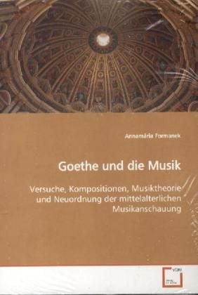Produktbild: Formanek, A: Goethe und die Musik