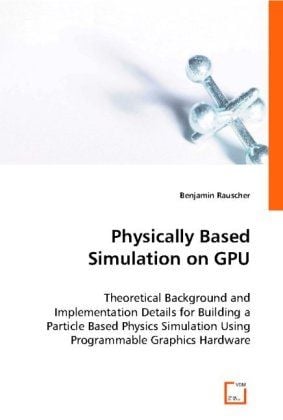 Produktbild: Rauscher, B: Physically Based Simulation on GPU