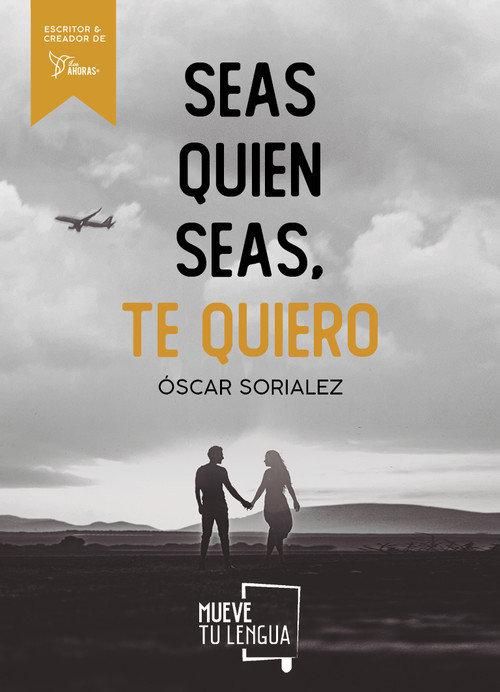 Produktbild: Seas quien seas, te quiero