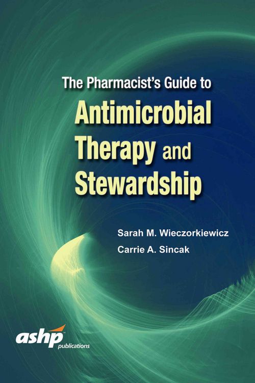 Produktbild: The Pharmacist's Guide to Antimicrobial Therapy and Stewardship